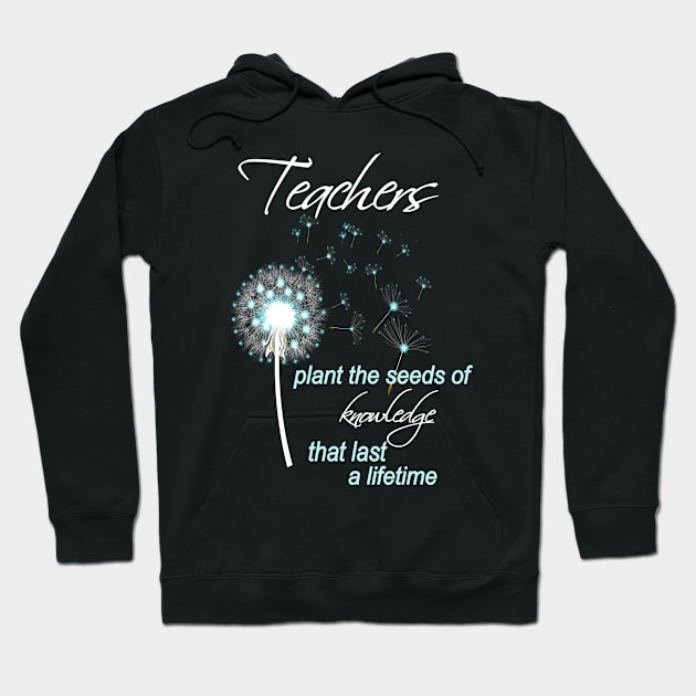 Teacher Gifts For Women Teachers Plant The Seeds Pretty Hoodie by Kimmicsts